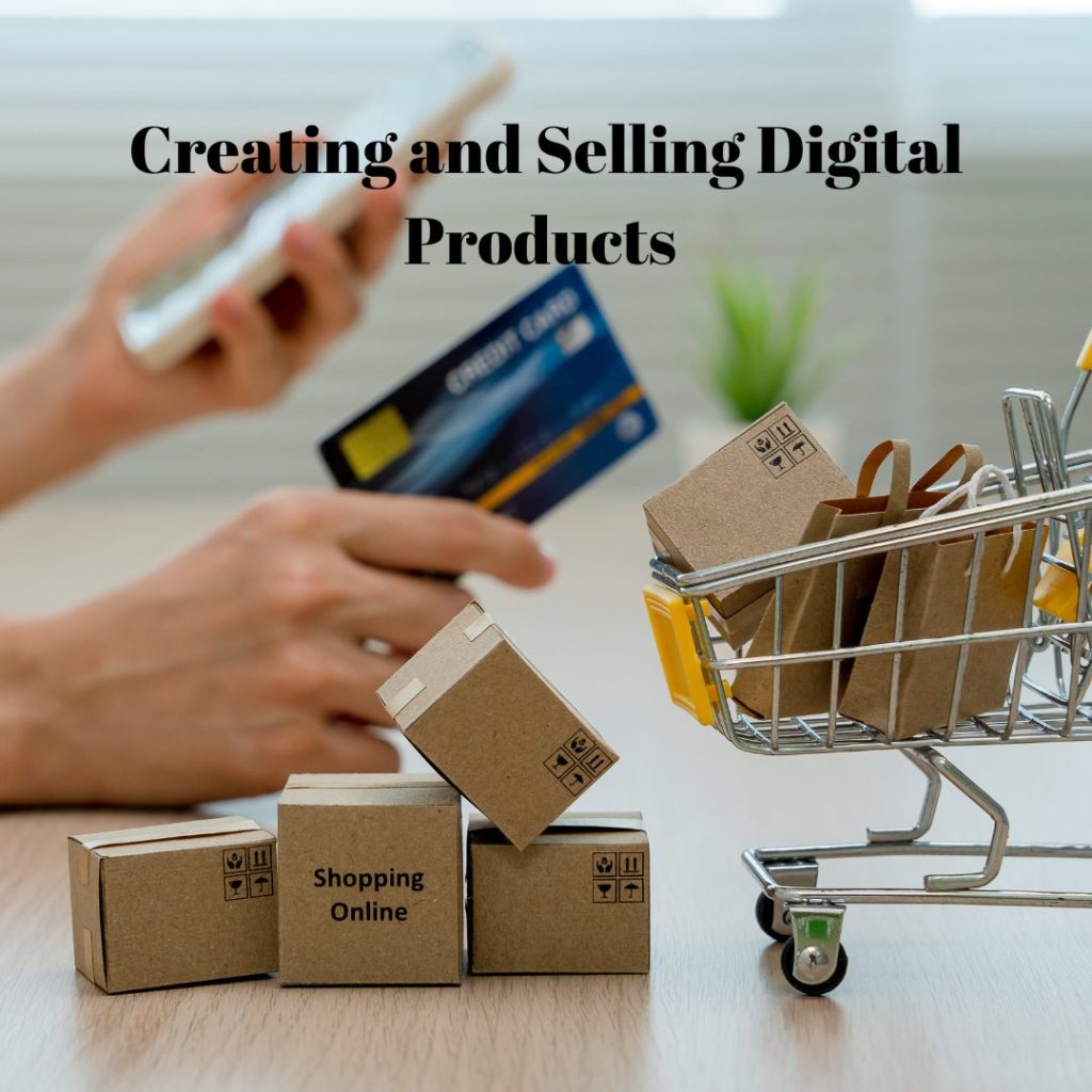 Creating and Selling Digital Products 