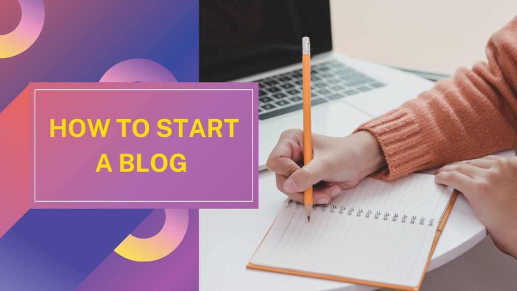 How to Start a Blog